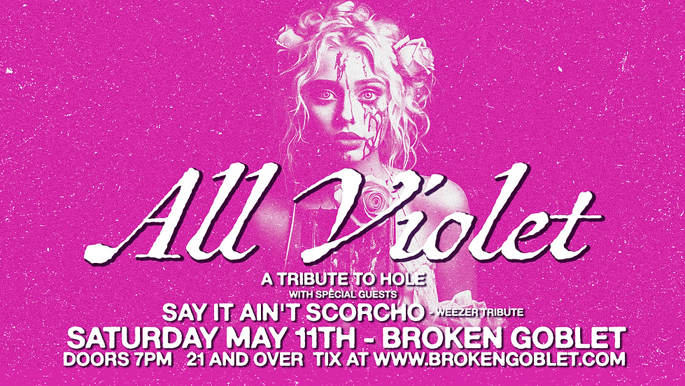 ALL VIOLET - A tribute to Hole with Say It Ain't Scorcho